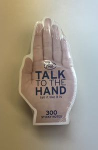 Talk to the Hand - 300 Sticky Notes