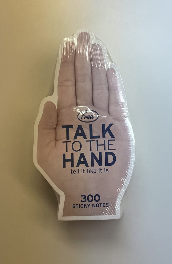 Talk to the Hand - 300 Sticky Notes