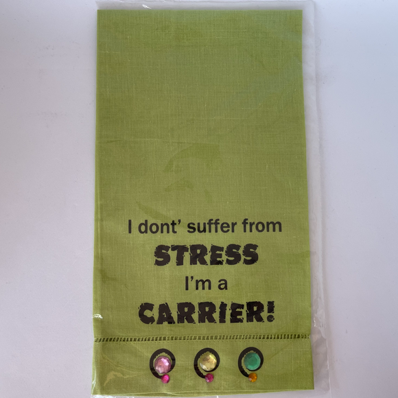 I Don't Suffer From Stress, I'm A Carrier ..